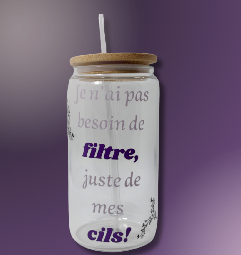 Verre| Je n'ai pas besoin de filtre juste mes Cils